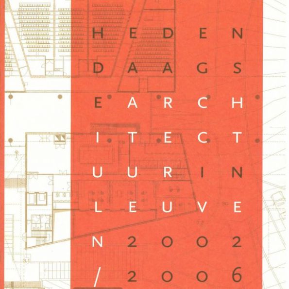 Hedendaagse Architectuur in Leuven, 2002-2006